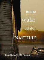 In the Wake of the Boatman 1890862428 Book Cover