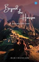 Beyond the Horizon: A Journey of Love B0FD489NVF Book Cover