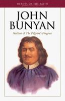 John Bunyan: Author of The Pilgrim's Progress (Heroes of the Faith) 1557488797 Book Cover