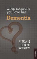 When Someone You Love Has Dementia - A Practical Guide 1847094031 Book Cover