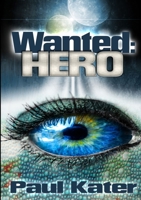 Wanted: Hero 1976283353 Book Cover