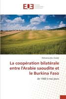 La coopération bilatérale entre l'Arabie saoudite et le Burkina Faso 3841668747 Book Cover