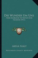 Die Wunder um uns. 1168433541 Book Cover