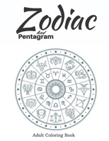 Zodiac and Pentagram Adult Coloring Book B0933PV4W5 Book Cover