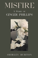 Misfire: A Story of Ginger Phillips B0CRCDVZR9 Book Cover