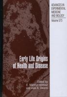 Advances in Experimental Medicine and Biology, Volume 573: Early Life Origins of Health and Disease 0387287159 Book Cover