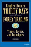 Thirty Days of FOREX Trading: Trades, Tactics, and Techniques (Wiley Trading) 0471934410 Book Cover