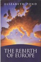The Rebirth of Europe 0815771592 Book Cover