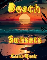 Beach Sunsets Coloring Book B0CC49KNY5 Book Cover