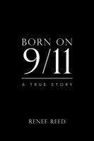 Born on 9/11: A True Story 154623134X Book Cover