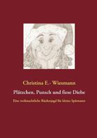 Plätzchen, Punsch und fiese Diebe: Eine weihnachtliche Räuberjagd für kleine Spürnasen 3732256502 Book Cover