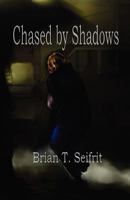 Chased By Shadows 189751252X Book Cover