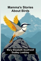 Mamma's Stories about Birds 9374125846 Book Cover