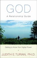 God: A Relationship Guide 1592857000 Book Cover