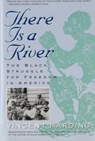 There Is a River: The Black Struggle for Freedom in America 0156890895 Book Cover