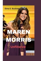 Maren Morris: Unfiltered B0CLGXF46Q Book Cover