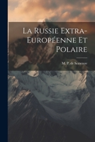 La Russie Extra-Européenne et Polaire 1022095854 Book Cover