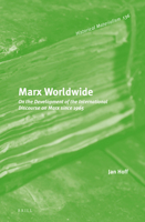Marx Worldwide: On the Development of the International Discourse on Marx Since 1965 9004269797 Book Cover