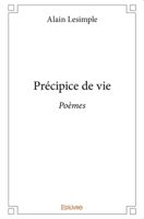 Précipice de vie: Poèmes (French Edition) 2414317728 Book Cover