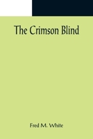 The Crimson Blind 1517061032 Book Cover