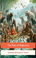 The Tales of Raghuvan: 25 Moral Stories B0DSPBL5NT Book Cover