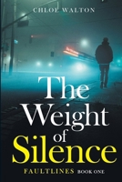 The Weight of Silence: Faultlines Book One B0GHN79F19 Book Cover