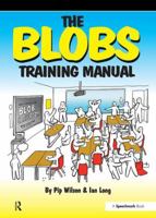 The Blobs Training Manual: A Speechmark Practical Training Manual 0863887880 Book Cover