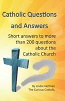 Catholic Questions and Answers: Short Questions with (mostly) short answers about the Catholic Church designed for social media B0DPN4VNRV Book Cover