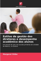Estilos de gestão dos diretores e desempenho académico dos alunos (Portuguese Edition) 6630331354 Book Cover
