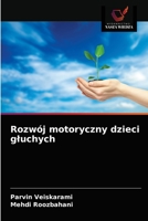 Rozwój motoryczny dzieci gluchych 6203636614 Book Cover