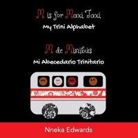 M Is for Maxi Taxi: My Trini Alphabet 9768278129 Book Cover