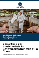 Bewertung der Biosicherheit in Schweinezentren von Villa Clara 6203523771 Book Cover
