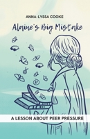 Alaine's Big Mistake: A Lesson About Peer Pressure B0DF7VDPTQ Book Cover