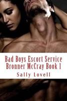 Bad Boys Escort Service Grant McCray Book 4 1500379670 Book Cover