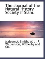 The Journal of the Natural History Society if Siam. 1010428128 Book Cover