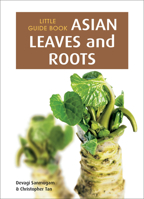 Little Guide Book: Asian Leaves & Roots 9814561304 Book Cover