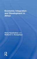 Economic Integration and Development in Africa 0754646033 Book Cover