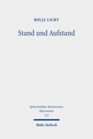 Stand Und Aufstand: Adel Und Polnisch-litauisches Gemeinwesen Im Rokosz Von 1606-1609 (Spatmittelalter, Humanismus, Reformation / Studies in the Late ... and the Reformation) 3161600339 Book Cover