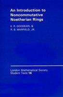 An Introduction to Noncommutative Noetherian Rings (London Mathematical Society Student Texts) 0521545374 Book Cover