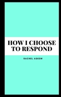 How I choose to respond 9395969083 Book Cover