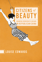 Citizens of Beauty: Drawing Democratic Dreams in Republican China 0295747013 Book Cover