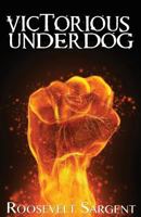 Victorious Underdog 0692604723 Book Cover