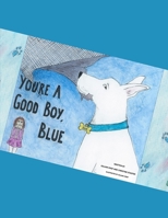 YOU'RE A GOOD BOY, BLUE B0BSDB2TVY Book Cover