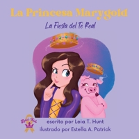 La Princesa Marygold y La Fiesta del Té Real 1957604441 Book Cover