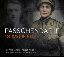 Passchendaele: 103 Days in Hell 1911512307 Book Cover