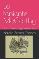 La teniente McCarthy: Y el arma reglamentaria (Spanish Edition) B0FD81918R Book Cover