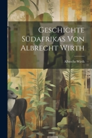 Geschichte S�dafrikas Von Albrecht Wirth 0274763729 Book Cover
