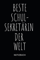 Beste Schul-Sekret�rin der Welt Notizbuch: Notizheft und Planer f�r die Schulsekret�rin - Lustiger Spruch im Soft Cover-Design - im praktischen A5 Format 110 linierte Seiten 1707980152 Book Cover