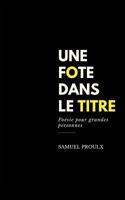 Une Fote Dans Le Titre 298169202X Book Cover