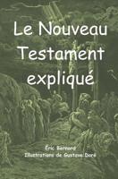 Le Nouveau Testament expliqué 1729236324 Book Cover